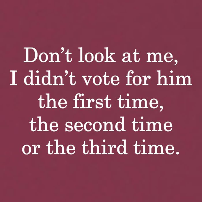 Dont Look At Me I DidnT Vote For Him First Time Second Time 16oz Travel Tumbler