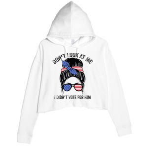 DonT Look At Me I DidnT Vote For Him Messy Bun Usa Flag Crop Fleece Hoodie