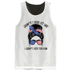 DonT Look At Me I DidnT Vote For Him Messy Bun Usa Flag Mesh Reversible Basketball Jersey Tank