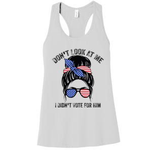 DonT Look At Me I DidnT Vote For Him Messy Bun Usa Flag Women's Racerback Tank