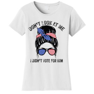 DonT Look At Me I DidnT Vote For Him Messy Bun Usa Flag Women's T-Shirt