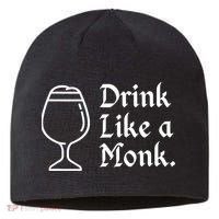 Drink Like A Monk, For Belgian Crafts Beer Lovers Sustainable Beanie