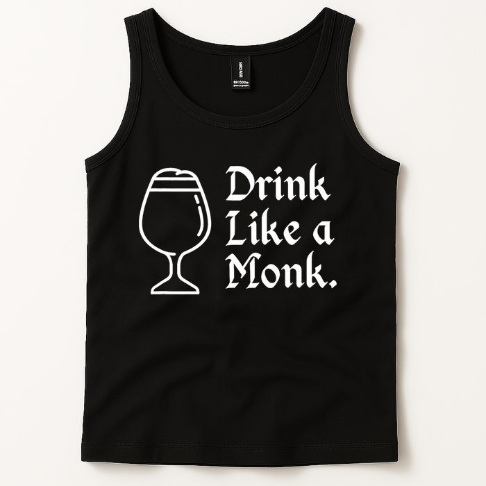Drink Like A Monk, For Belgian Crafts Beer Lovers Tank Top