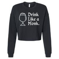 Drink Like A Monk, For Belgian Crafts Beer Lovers Cropped Pullover Crew