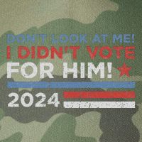 DonT Look At Me ! I DidnT Vote For Him Legacy Tie Dye Trucker Hat