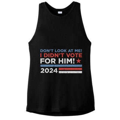 DonT Look At Me ! I DidnT Vote For Him Ladies PosiCharge Tri-Blend Wicking Tank