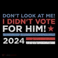 DonT Look At Me ! I DidnT Vote For Him Backpack