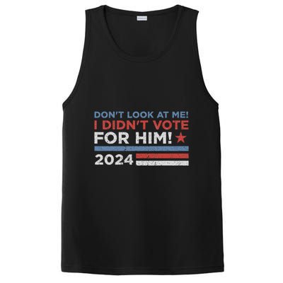 DonT Look At Me ! I DidnT Vote For Him PosiCharge Competitor Tank