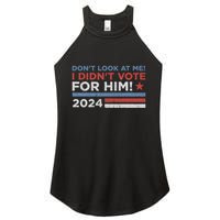 DonT Look At Me ! I DidnT Vote For Him Women's Perfect Tri Rocker Tank