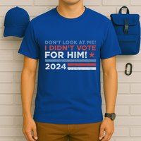 DonT Look At Me ! I DidnT Vote For Him T-Shirt