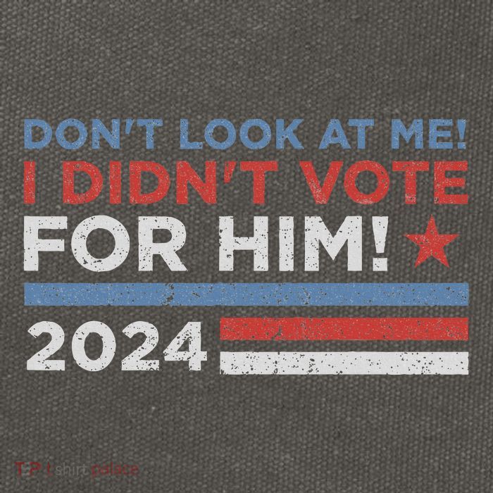 DonT Look At Me ! I DidnT Vote For Him Cotton Canvas Backpack