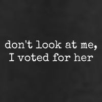 DonT Look At Me I Voted For Her Golf Towel