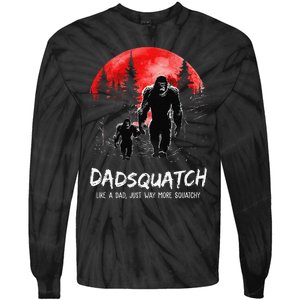 Dadsquatch Like A Dad Way More Squatchy Funny Bigfoot Dad Tie-Dye Long Sleeve Shirt