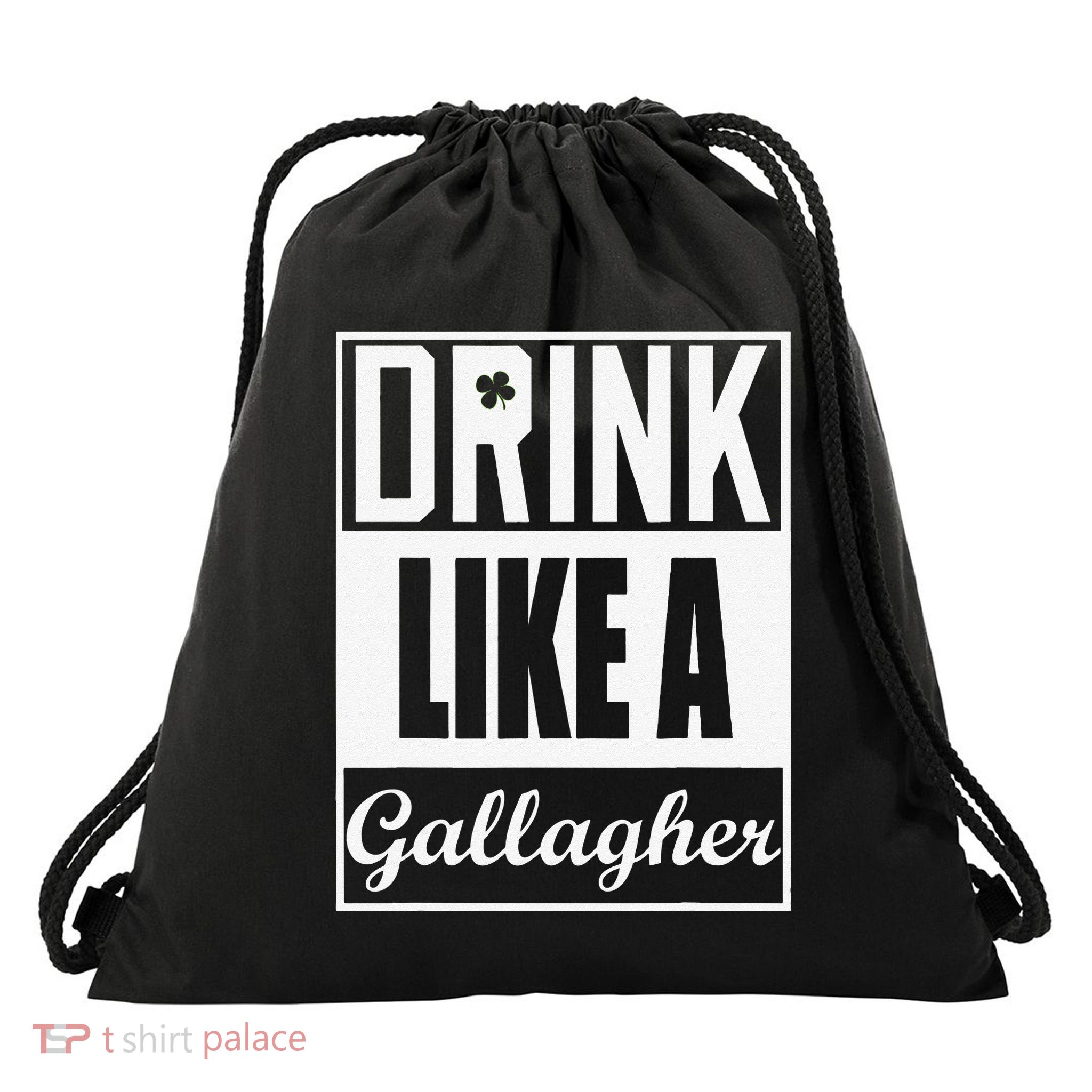 Drink Like A Gallagher Saint Patrick's Day Funny Drawstring Bag