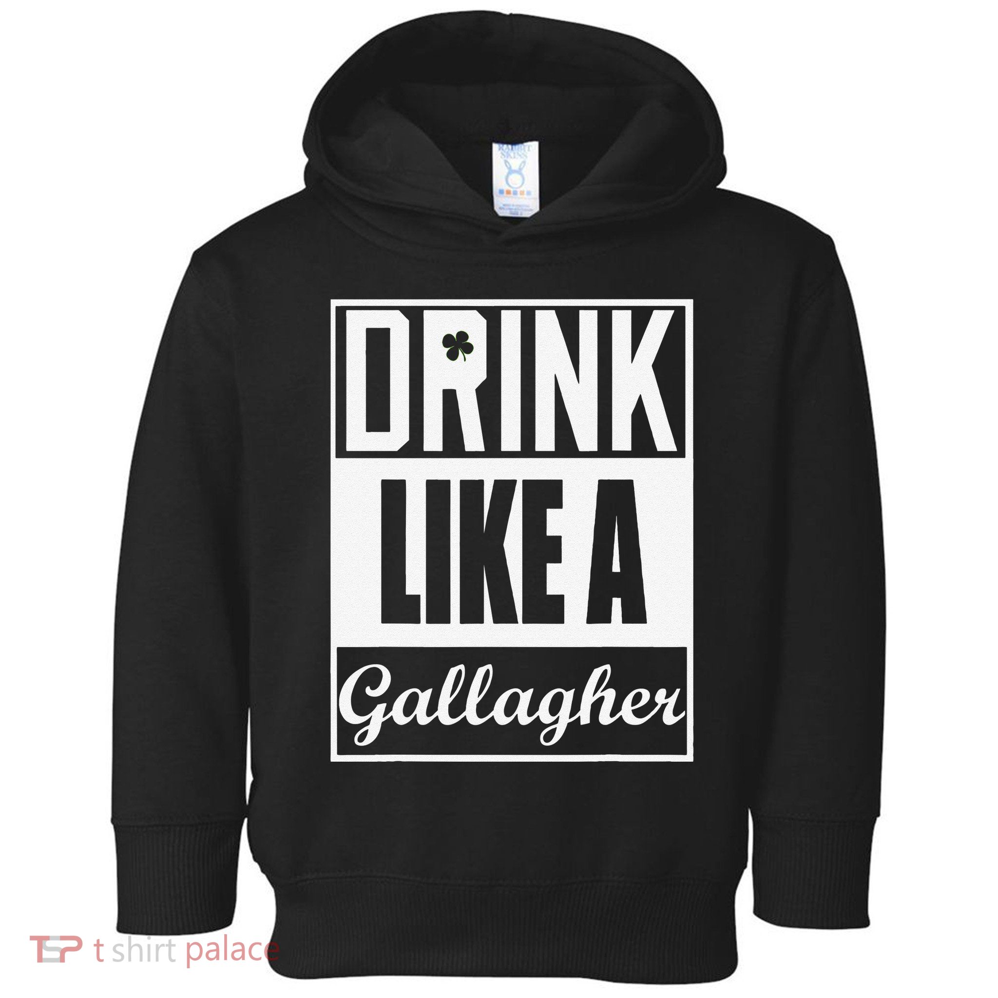 Drink Like A Gallagher Saint Patrick's Day Funny Toddler Hoodie