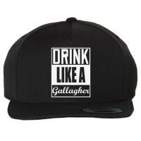 Drink Like A Gallagher Saint Patrick's Day Funny Wool Snapback Cap