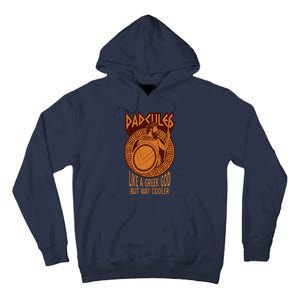 Dadcules Like A Greek God But Way Cooler Fathers Day Tall Hoodie