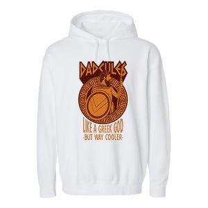 Dadcules Like A Greek God But Way Cooler Fathers Day Garment-Dyed Fleece Hoodie