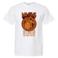 Dadcules Like A Greek God But Way Cooler Fathers Day Garment-Dyed Heavyweight T-Shirt