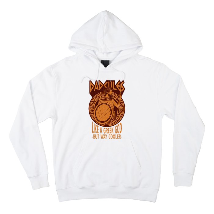 Dadcules Like A Greek God But Way Cooler Fathers Day Hoodie