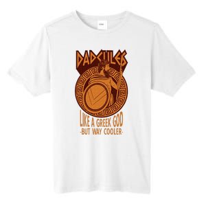 Dadcules Like A Greek God But Way Cooler Fathers Day Tall Fusion ChromaSoft Performance T-Shirt