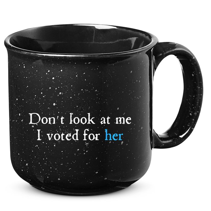 Don´T Look At Me I Voted For Her 15oz Campfire Ceramic Mug