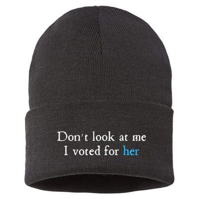 Don´T Look At Me I Voted For Her Sustainable Knit Beanie