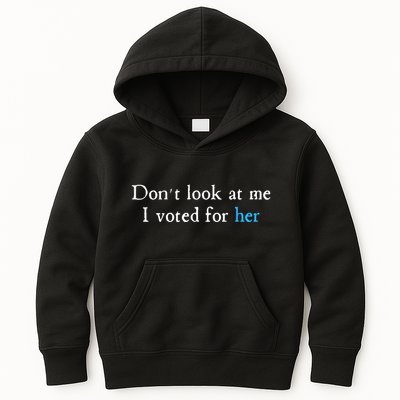 Don´T Look At Me I Voted For Her Kids Hoodie