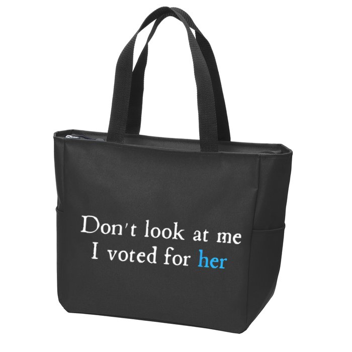 Don´T Look At Me I Voted For Her Zip Tote Bag