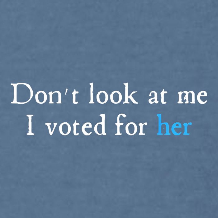 Don´T Look At Me I Voted For Her Garment-Dyed Sweatshirt