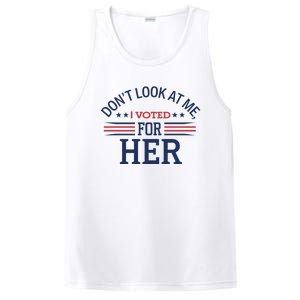 Don´T Look At Me I Voted For Her Sweat PosiCharge Competitor Tank