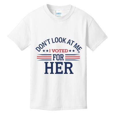 Don´T Look At Me I Voted For Her Sweat Kids T-Shirt