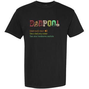 Dadpool Like A Dad But Only Cooler Fathers Day Garment-Dyed Heavyweight T-Shirt