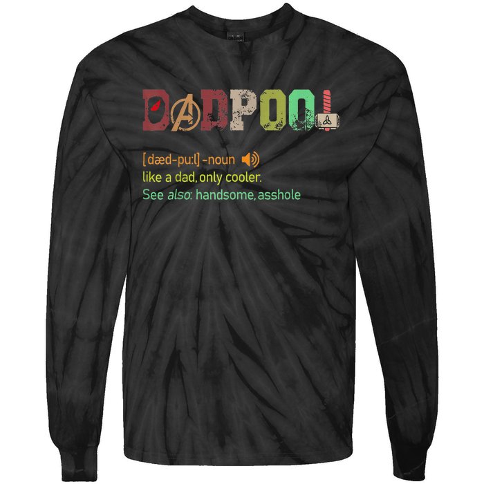 Dadpool Like A Dad But Only Cooler Fathers Day Tie-Dye Long Sleeve Shirt