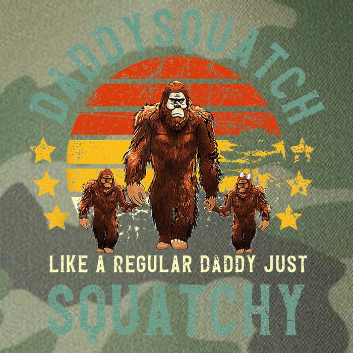 Daddysquatch Like A Daddy Just Way More Squatchy Father Day Legacy Tie Dye Trucker Hat