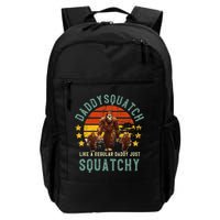Daddysquatch Like A Daddy Just Way More Squatchy Father Day Backpack