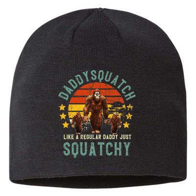 Daddysquatch Like A Daddy Just Way More Squatchy Father Day Sustainable Beanie