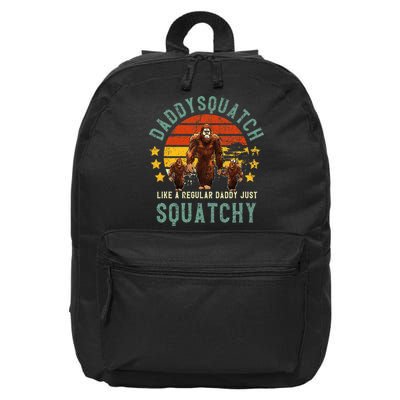 Daddysquatch Like A Daddy Just Way More Squatchy Father Day 16 in Basic Backpack