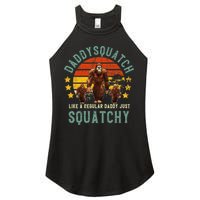 Daddysquatch Like A Daddy Just Way More Squatchy Father Day Women's Perfect Tri Rocker Tank