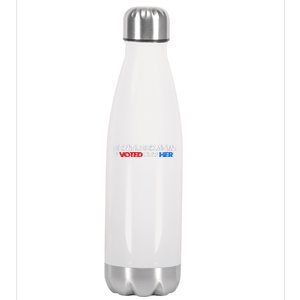 DonT Look At Me I Voted For Her Stainless Steel Insulated Water Bottle