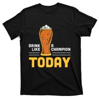 Drink Like A Champion Today Funny Saying Drinking St Patricks Day T-Shirt