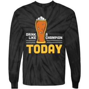 Drink Like A Champion Today Funny Saying Drinking St Patricks Day Tie-Dye Long Sleeve Shirt