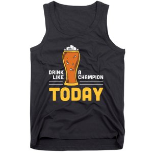 Drink Like A Champion Today Funny Saying Drinking St Patricks Day Tank Top