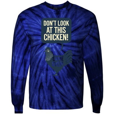 Dont Look At This Chicken Tie-Dye Long Sleeve Shirt