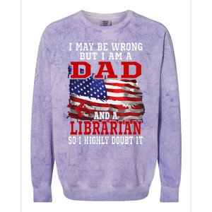 Dad Librarian American Flag Funny Patriotic Gift Colorblast Crewneck Sweatshirt