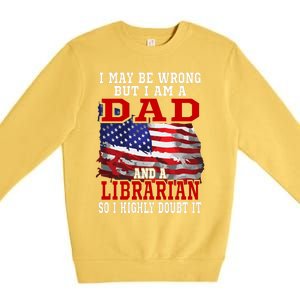 Dad Librarian American Flag Funny Patriotic Gift Premium Crewneck Sweatshirt