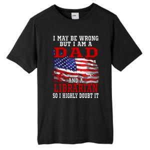 Dad Librarian American Flag Funny Patriotic Gift Tall Fusion ChromaSoft Performance T-Shirt