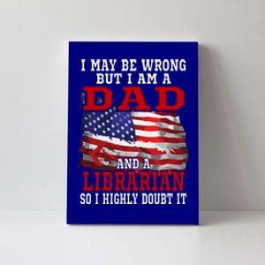 Dad Librarian American Flag Funny Patriotic Gift Canvas