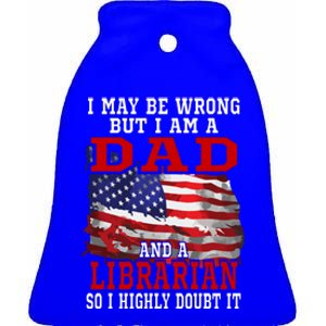 Dad Librarian American Flag Funny Patriotic Gift Ceramic Bell Ornament