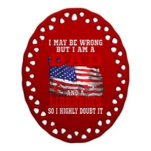 Dad Librarian American Flag Funny Patriotic Gift Ceramic Oval Ornament